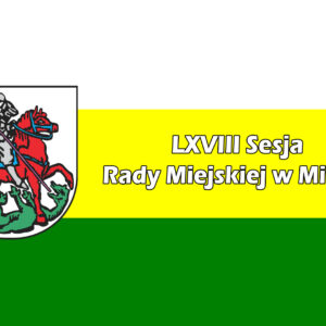 68 sesja Rady Miejskiej w Miliczu